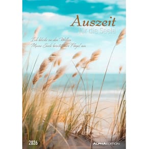 Bildkalender Alpha Edition Auszeit für die Seele 2025, 23,7x34 cm