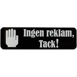 Skylt-''Ingen reklam, tack!'' svart/vit 30x100 mm