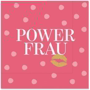 Motivserviette FÜR DICH Auf uns Mädels Powerfrau